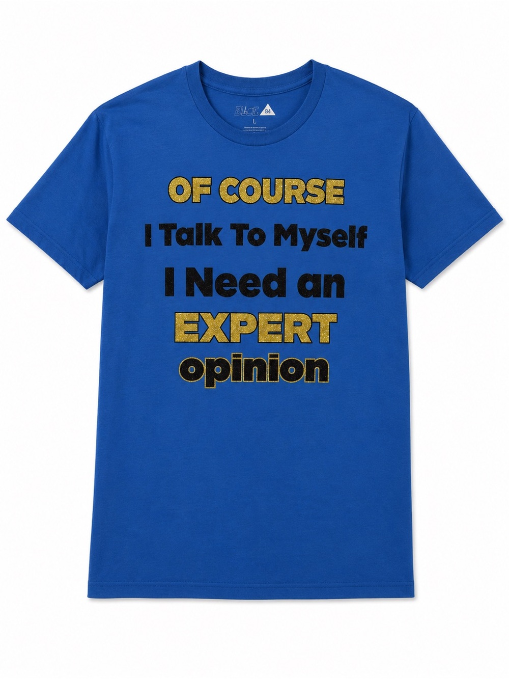 Blue Graphic Tee with 'Expert Opinion' Slogan -